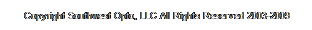 Text Box: &nbsp;Copyright Southwest Opto, LLC All Rights Reserved 2003-2009
